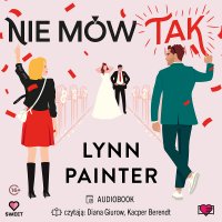 Nie mów "Tak" - Lynn Painter - audiobook