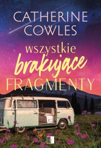 Wszystkie brakujące fragmenty - Catherine Cowles - ebook
