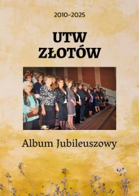 UTW Złotów - Małgorzata Maria - ebook