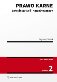 Prawo karne. Zarys instytucji i naczelne zasady - Wojciech Cieślak - ebook