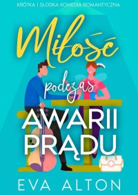 Miłość podczas awarii prądu - Eva Alton - ebook