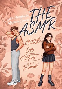 The ASMR (Arrogant-Sexy-Messy-Roommate) - Ludka Skrzydlewska - ebook