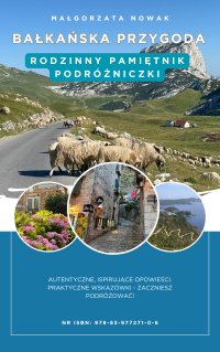 Bałkańska przygoda - rodzinny pamiętnik podróżniczki - Małgorzata Nowak - ebook