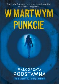 W martwym punkcie - Małgorzata Podstawna - ebook