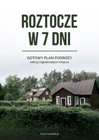 Roztocze w 7 dni - Anna Szeweluk - ebook