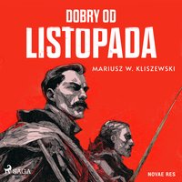 Dobry od listopada - Mariusz W. Kliszewski - audiobook