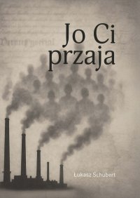 Jo Ci przaja - Łukasz Schubert - ebook