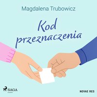 Kod przeznaczenia - Magdalena Trubowicz - audiobook