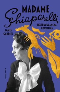 Madame Schiaparelli - Agnes Gabriel - ebook