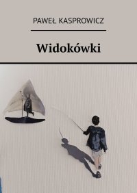 Widokówki - Paweł Kasprowicz - ebook