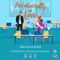 Accidentally In Love - Marcelina Bobeł - audiobook