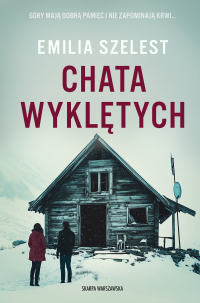 Chata Wyklętych - Emilia Szelest - ebook