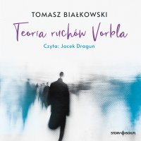 Teoria ruchów Vorbla - Tomasz Białkowski - audiobook
