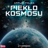 Piekło kosmosu - Artur Tojza - audiobook