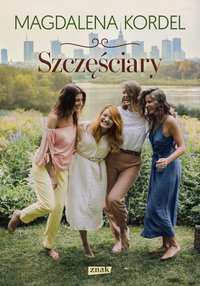 Szczęściary - Magdalena Kordel - ebook