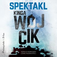 Spektakl - Kinga Wójcik - audiobook