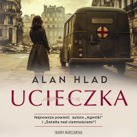 Ucieczka - Alan Hlad - audiobook