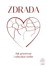 Zdrada. Jak przetrwać i odzyskać siebie - Adrianna Plucińska - ebook