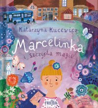 Marcelinka i szczypta magii - Kasia Kucewicz - ebook