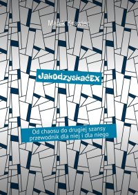 JakOdzyskaćEX - Marek Krawiec - ebook