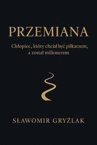 Przemiana - Sławomir Gryźlak - ebook