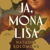 Ja, Mona Lisa - Natasha Solomons - audiobook