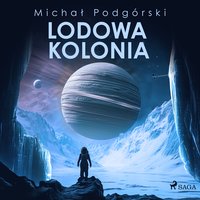 Lodowa kolonia - Michał Podgórski - audiobook