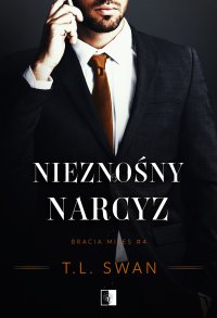 Nieznośny narcyz - T. L. Swan - ebook