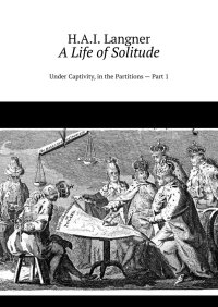 A Life of Solitude - H.A.I. Langner - ebook