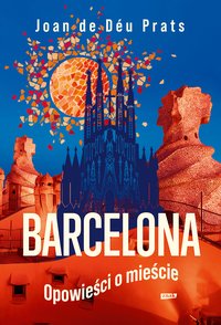 Barcelona. Opowieści o mieście - Joan de Deu Prats - ebook