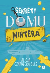 Sekrety domu Wintera - Alicja Czarnecka-Suls - ebook