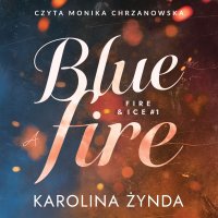 Blue fire - Karolina Żynda - audiobook