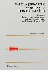 VAT dla jednostek samorządu terytorialnego. Komentarz - Sławomir Owczarczuk - ebook