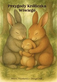 Przygody Króliczka Wiwiego - Marta Paszkiewicz-Skrzypczak - ebook
