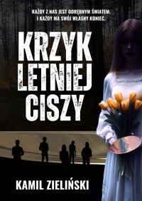 Krzyk letniej ciszy - Kamil Zieliński - ebook