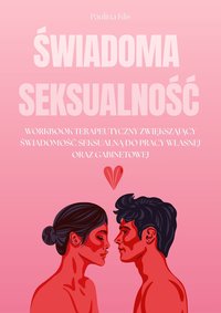 Świadoma seksualność - Paulina Kliś - ebook