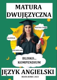 Blisko...kompendium matura dwujęzyczna język angielski - Beata Kurec - ebook