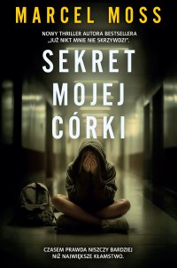 Sekret mojej córki - Marcel Moss - ebook