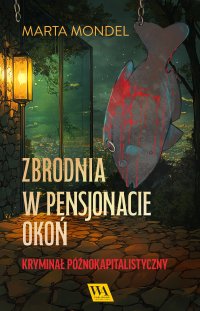 Zbrodnia w pensjonacie Okoń - Marta Mondel - ebook