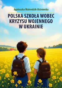 Polska szkoła wobec kryzysu wojennego w Ukrainie - Agnieszka Walendzik-Ostrowska - ebook