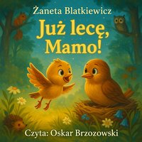 Już lecę, Mamo! - Żaneta Blatkiewicz - audiobook