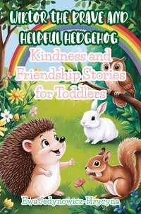 Wiktor the Brave Hedgehog - Ewa Jedynowicz-Hrycyna - ebook