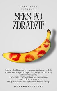 Seks po zdradzie - Magdalena Antoniak - ebook