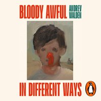 Bloody Awful in Different Ways - Andrev Walden - audiobook