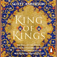 King of Kings - Scott Anderson - audiobook
