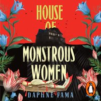 House of Monstrous Women - Daphne Fama - audiobook