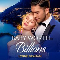 Baby Worth Billions - Lynne Graham - audiobook