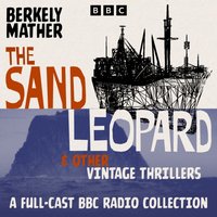 Sand Leopard & Other Vintage Thrillers - Berkely Mather - audiobook