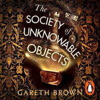 Society of Unknowable Objects - Gareth Brown - audiobook