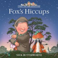 Fox's Hiccups - Nick Butterworth - audiobook